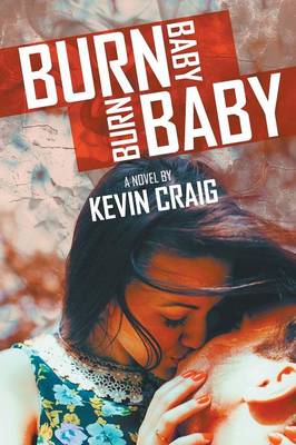 Book cover for Burn Baby, Burn Baby