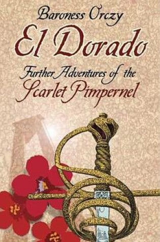 Cover of El Dorado, El: Further Adventures of the Scarlet Pimpernel