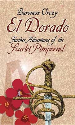 Book cover for El Dorado, El: Further Adventures of the Scarlet Pimpernel
