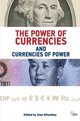 Book cover for The Power of Currencies and Currencies of Power