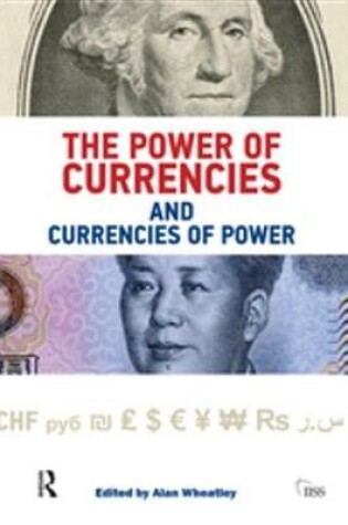 Cover of The Power of Currencies and Currencies of Power