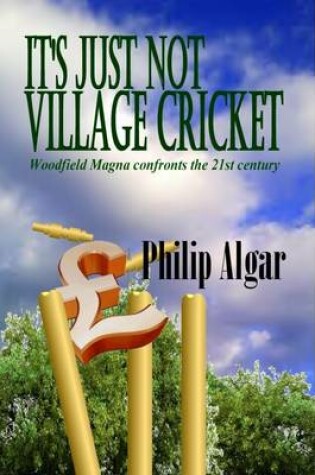 Cover of It's Just Not Village Cricket