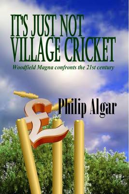 Book cover for It's Just Not Village Cricket