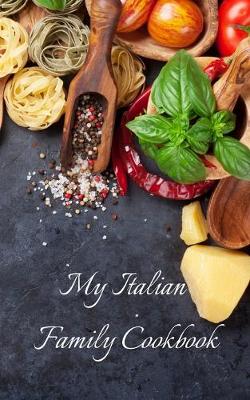 Book cover for My Italian Family Cookbook