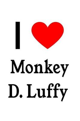 Book cover for I Love Monkey D. Luffy