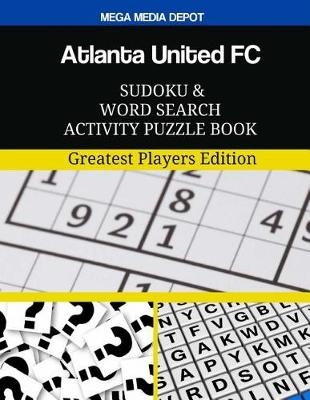 Book cover for Atlanta United FC Sudoku and Word Search Activity Puzzle Book