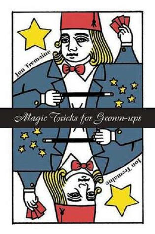 Cover of Magic Tricks for Grownups
