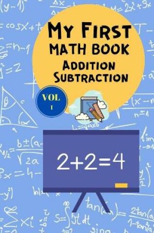 Cover of My First Math Book Addition Subtraction Vol 1