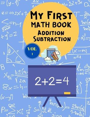 Book cover for My First Math Book Addition Subtraction Vol 1