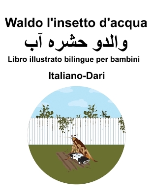 Book cover for Italiano-Dari Waldo l'insetto d'acqua Libro illustrato bilingue per bambini