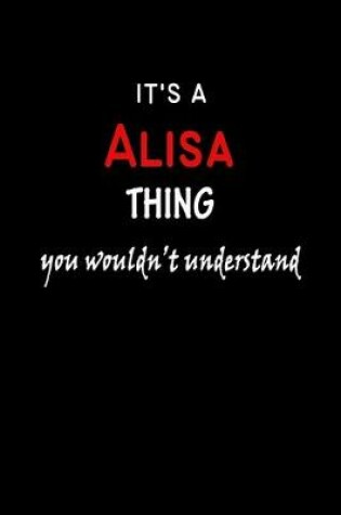 Cover of It's a Alisa Thing You Wouldn't Understandl