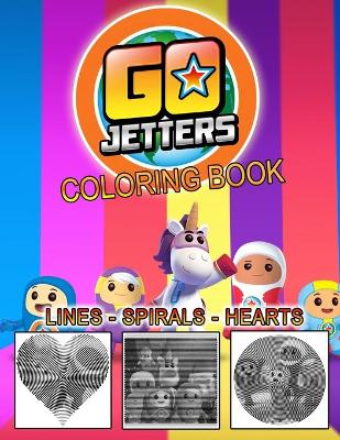 Cover of Go Jetters Lines Spirals Hearts Coloring Book