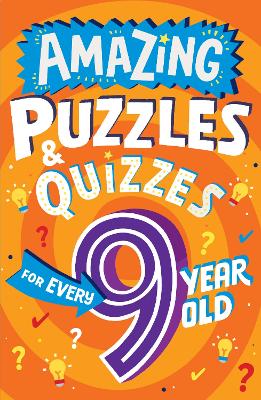 Book cover for Amazing Puzzles and Quizzes for Every 9 Year Old