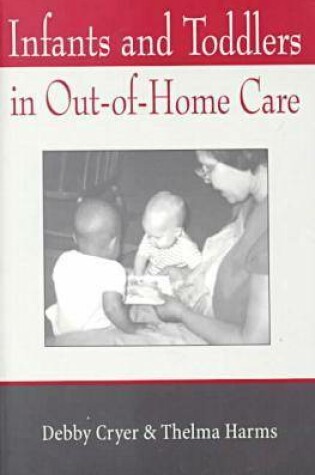 Cover of Infants and Toddlers in out-of-Home Care