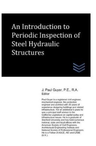 Cover of An Introduction to Periodic Inspection of Steel Hydraulic Structures