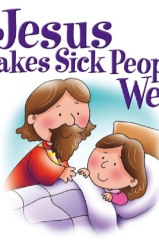 Cover of Jesus Makes Sick People Well