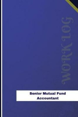 Cover of Senior Mutual Fund Accountant Work Log