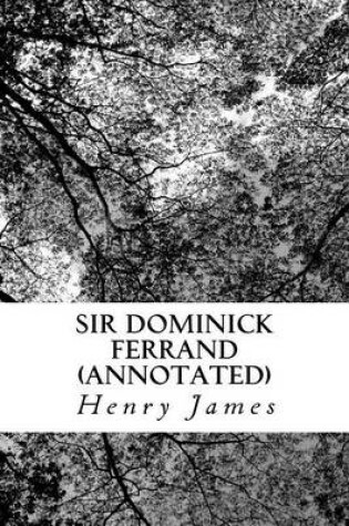 Cover of Sir Dominick Ferrand (Annotated)