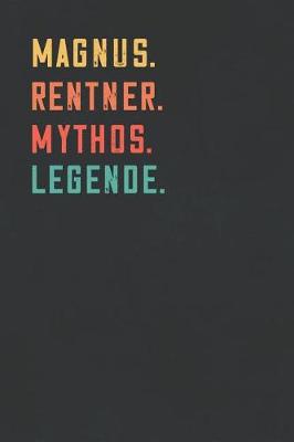 Book cover for Magnus. Rentner. Mythos. Legende.