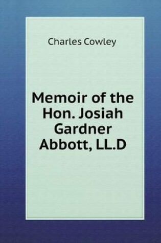 Cover of Memoir of the Hon. Josiah Gardner Abbott, LL.D