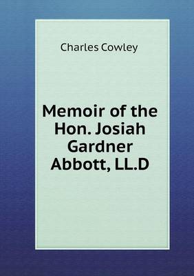 Book cover for Memoir of the Hon. Josiah Gardner Abbott, LL.D