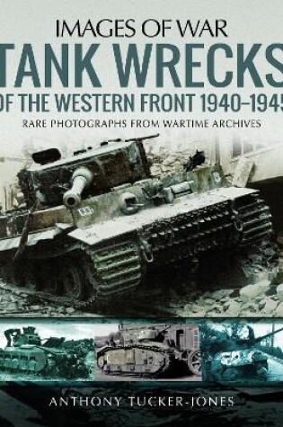 Cover of Tank Wrecks of the Western Front 1940-1945