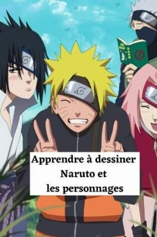 Cover of Apprendre a dessiner Naruto et les personnages