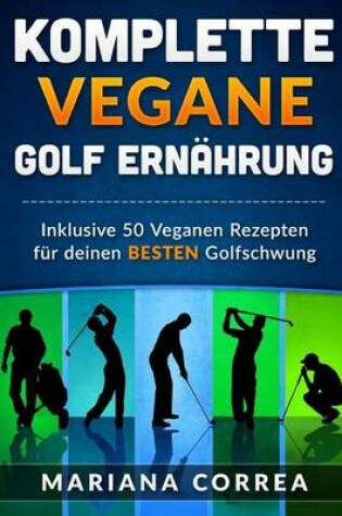 Cover of KOMPLETTE Vegane GOLF ERNAHRUNG