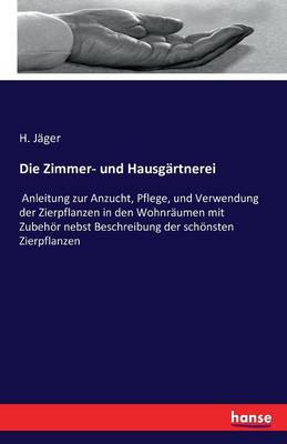 Book cover for Die Zimmer- und Hausg�rtnerei