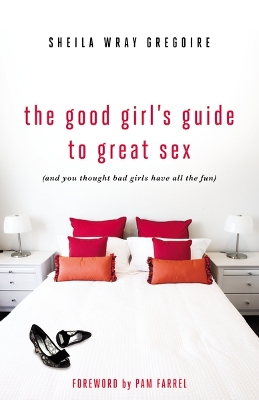 Book cover for The Good Girl's Guide to Great Sex