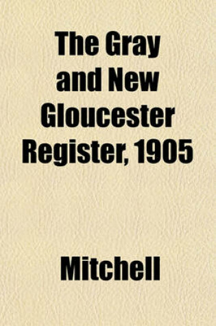 Cover of The Gray and New Gloucester Register, 1905