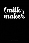 Book cover for Milk Maker