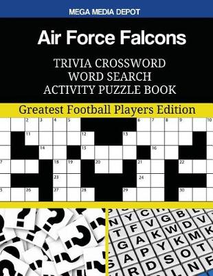 Book cover for Air Force Falcons Trivia Crossword Word Search Activity Puzzle Book