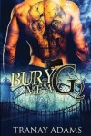 Book cover for Bury Me A G 2