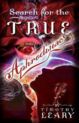 Book cover for Search for the True Aphrodisiac