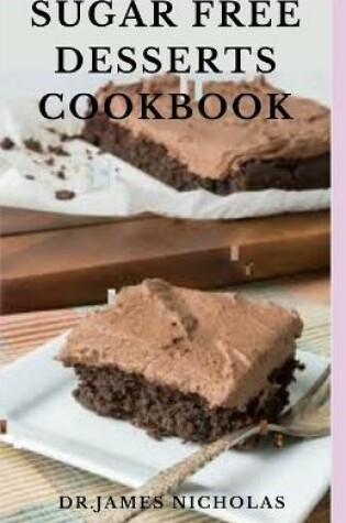Cover of Sugar Free Desserts Cookbook