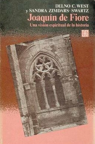 Cover of Joaquin de Fiore. Una Vision Espiritual de La Historia