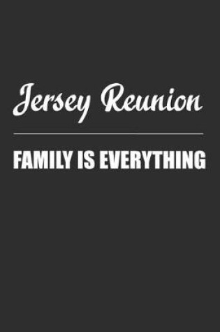 Cover of Jersey Reunion Family Is Everything Notebook