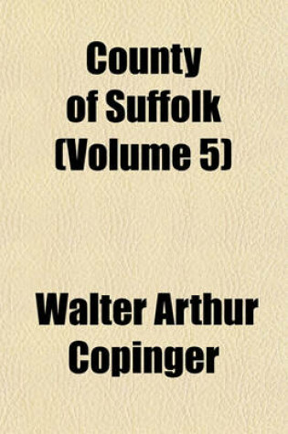 Cover of County of Suffolk (Volume 5)