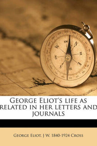 Cover of George Eliot's Life as Related in Her Letters and Journals Volume 02