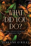 Book cover for What Did You Do?