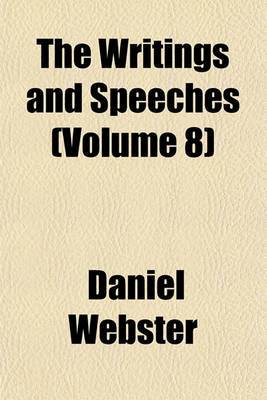 Book cover for The Writings and Speeches (Volume 8)