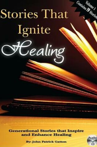 Cover of Stories That Ignite Healing, Volume 1