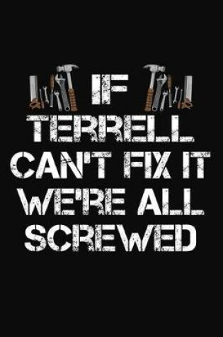 Cover of If Terrell Can't Fix It We're All Screwed