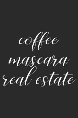 Cover of Coffee Mascara Real Estate