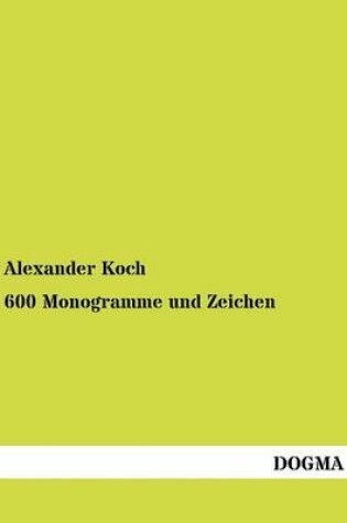 Cover of 600 Monogramme und Zeichen