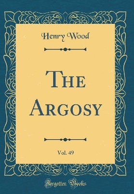 Book cover for The Argosy, Vol. 49 (Classic Reprint)