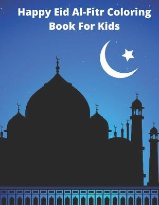 Book cover for Happy Eid Al-Fitr Coloring Book For Kids