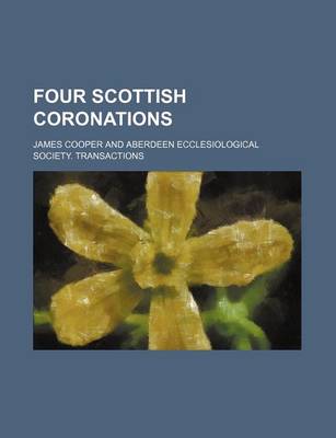 Book cover for Four Scottish Coronations