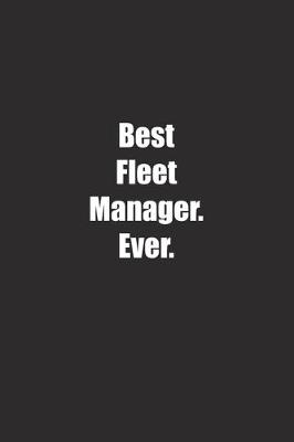 Book cover for Best Fleet Manager. Ever.